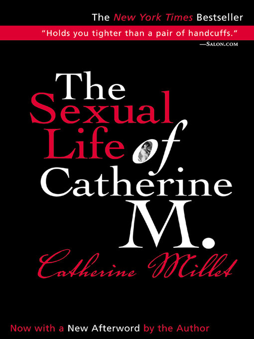 Title details for The Sexual Life of Catherine M. by Catherine Millet - Available